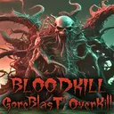 BLOODKILL: Goreblast Overkill 41 bloodkill goreblast overkill torrent