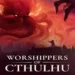 worshippers of cthulhu torrent