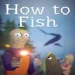 How to Fish free download